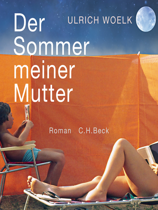 Title details for Der Sommer meiner Mutter by Ulrich Woelk - Wait list
